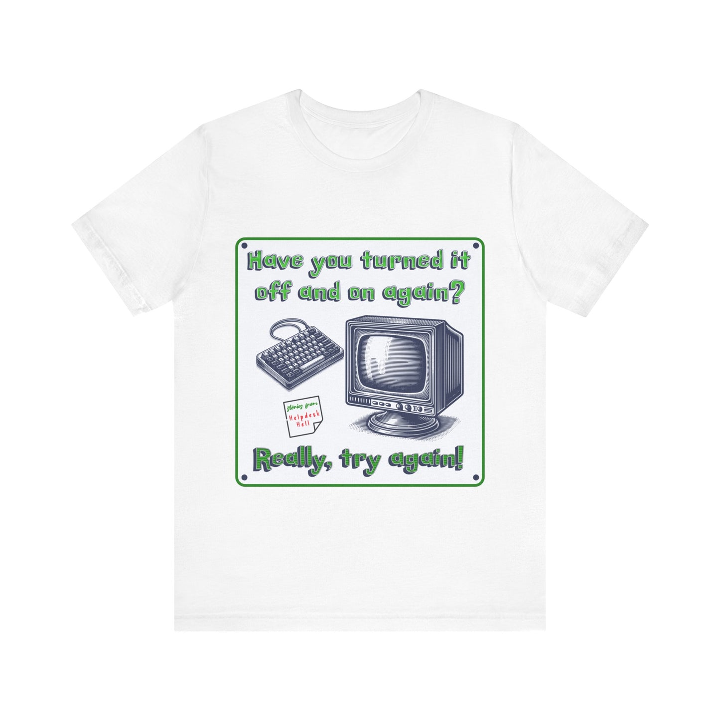 Turn it off and on - Unisex Jersey Short Sleeve Tee.