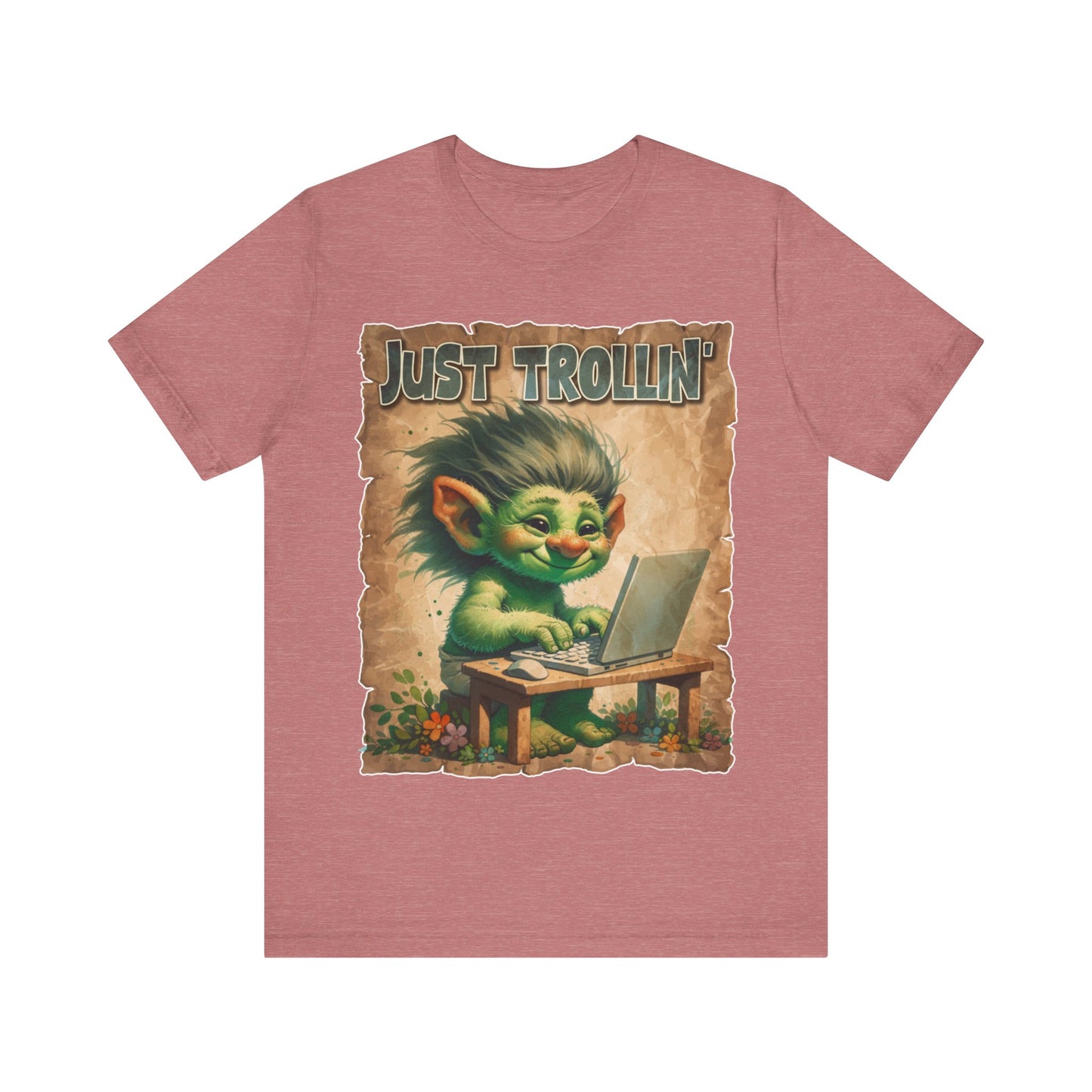 Just Trollin' - Unisex Jersey Short Sleeve Tee.