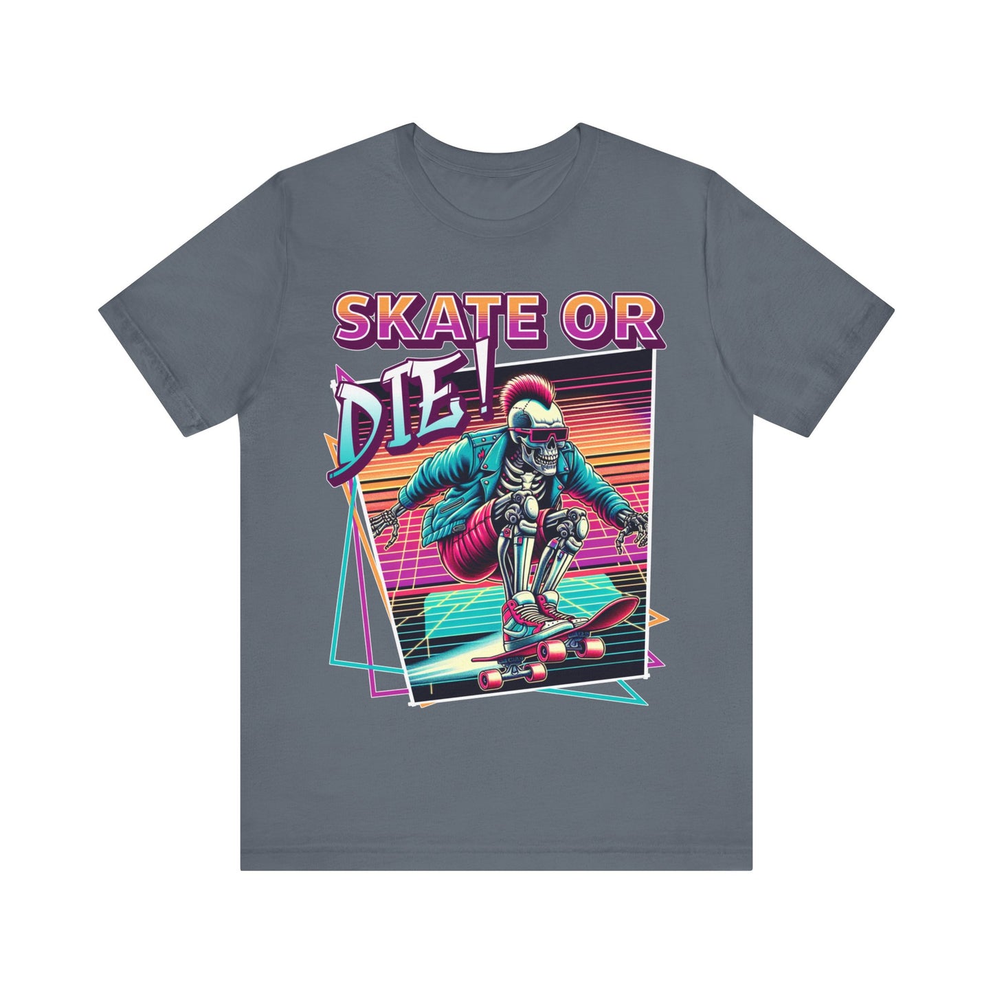 Skate or Die! - Unisex Jersey Short Sleeve Tee