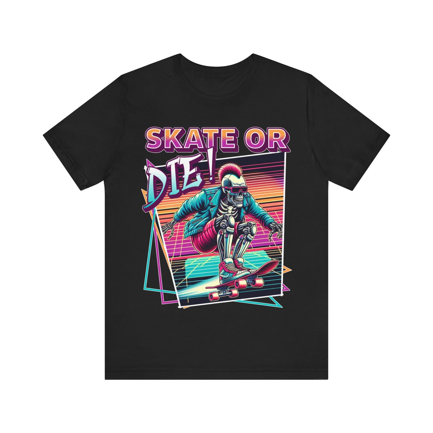 Skate or Die! - Unisex Jersey Short Sleeve Tee