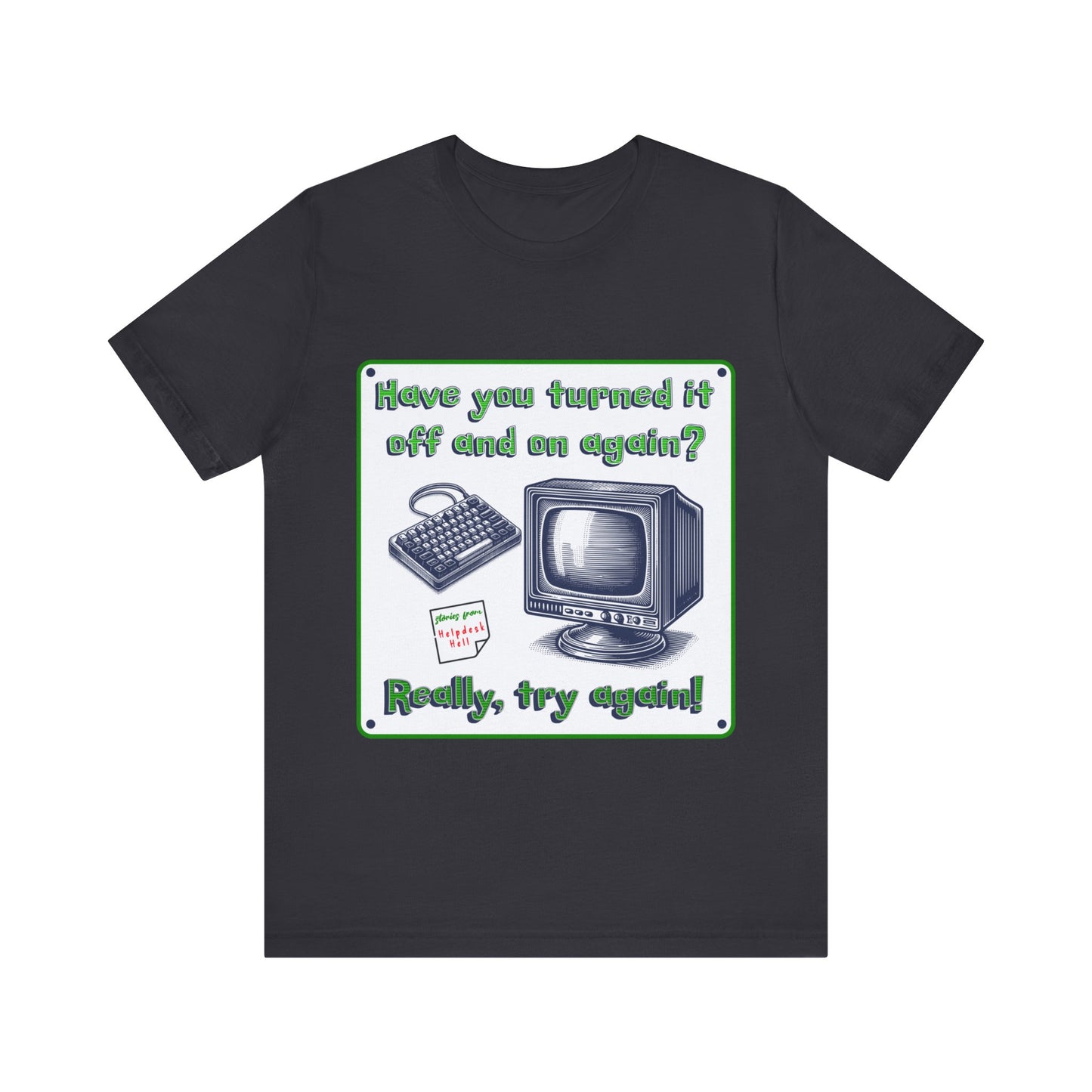 Turn it off and on - Unisex Jersey Short Sleeve Tee.