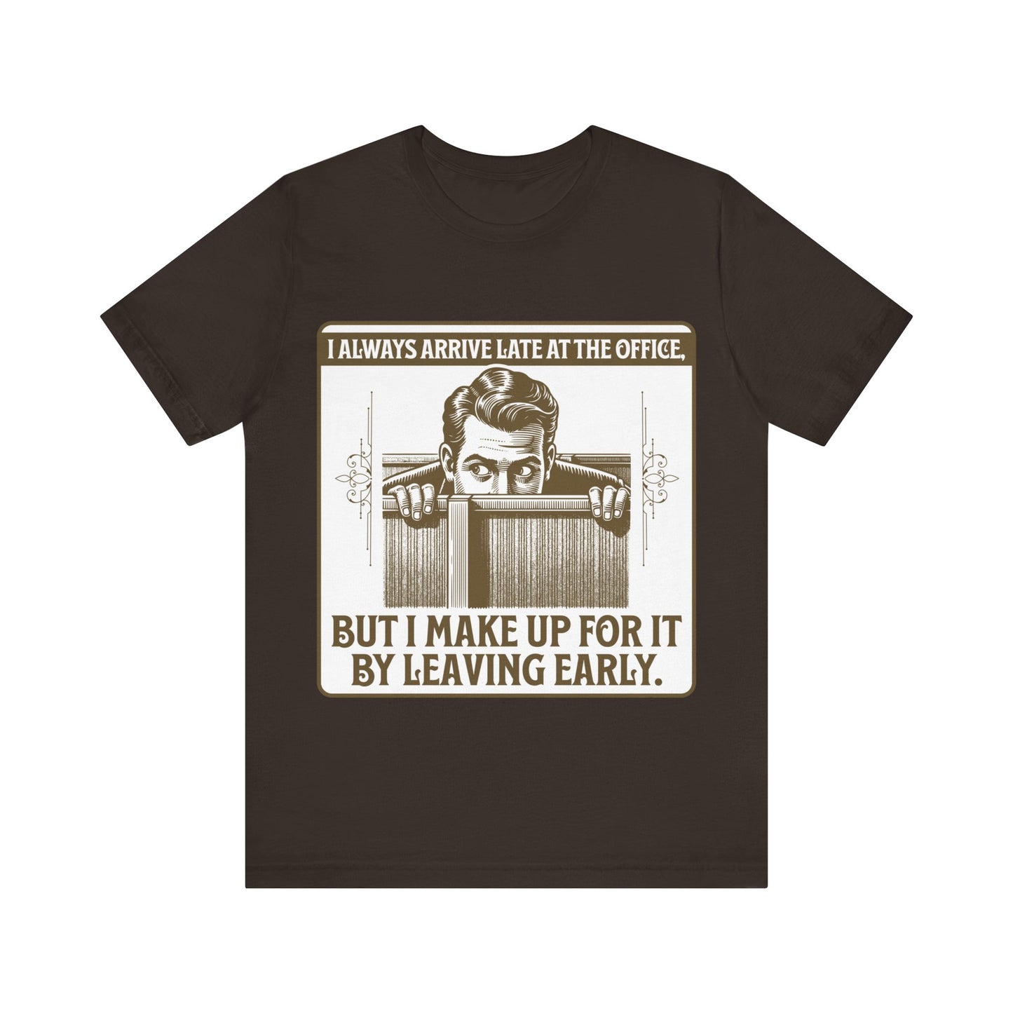 Late to Office - Unisex Jersey Short Sleeve Tee.