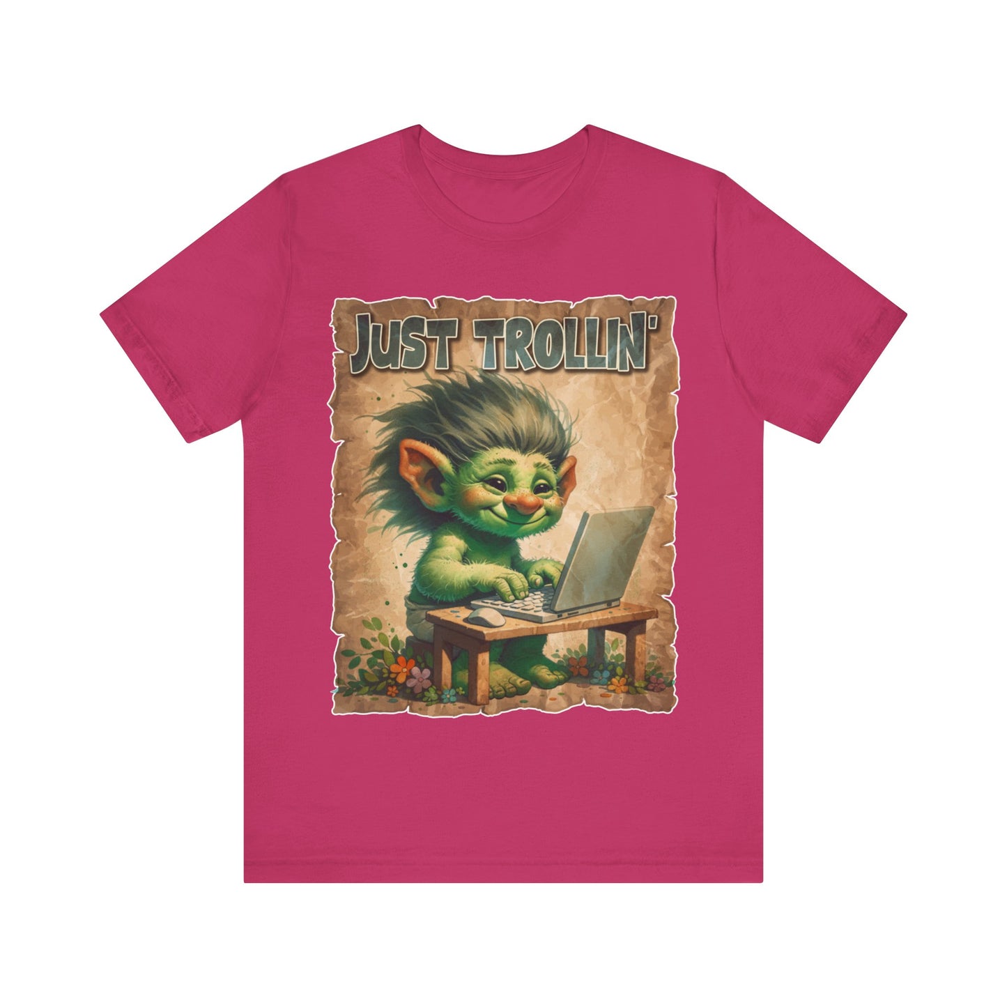 Just Trollin' - Unisex Jersey Short Sleeve Tee.