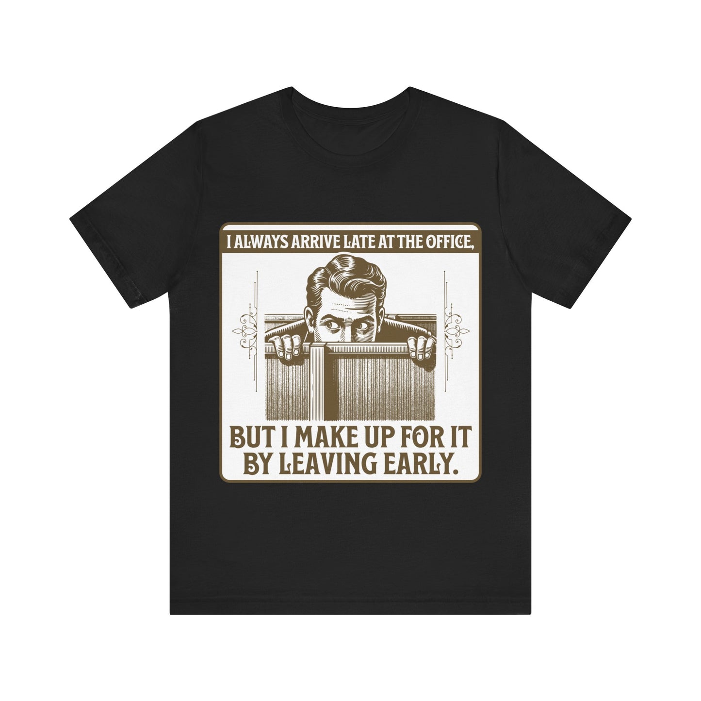 Late to Office - Unisex Jersey Short Sleeve Tee.