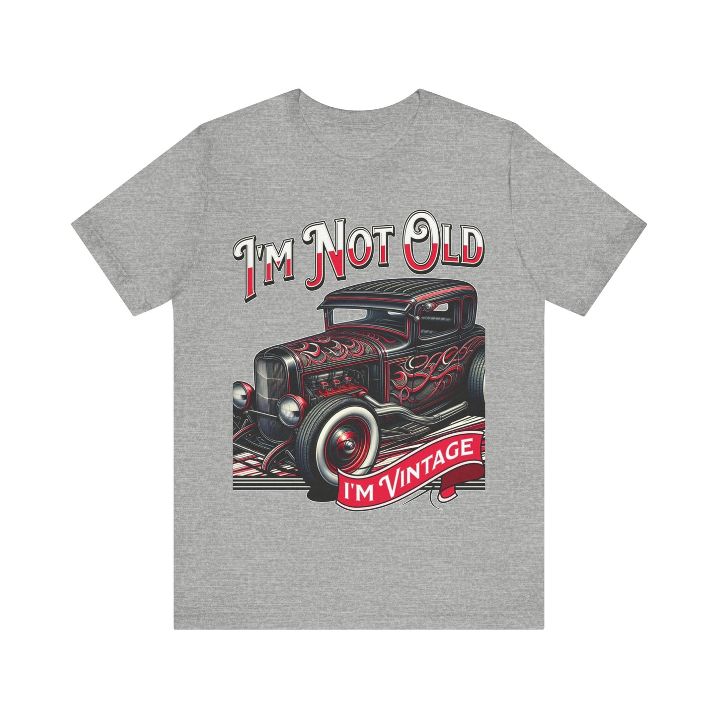 I'm Not Old, I'm Vintage - Unisex Jersey Short Sleeve Tee.