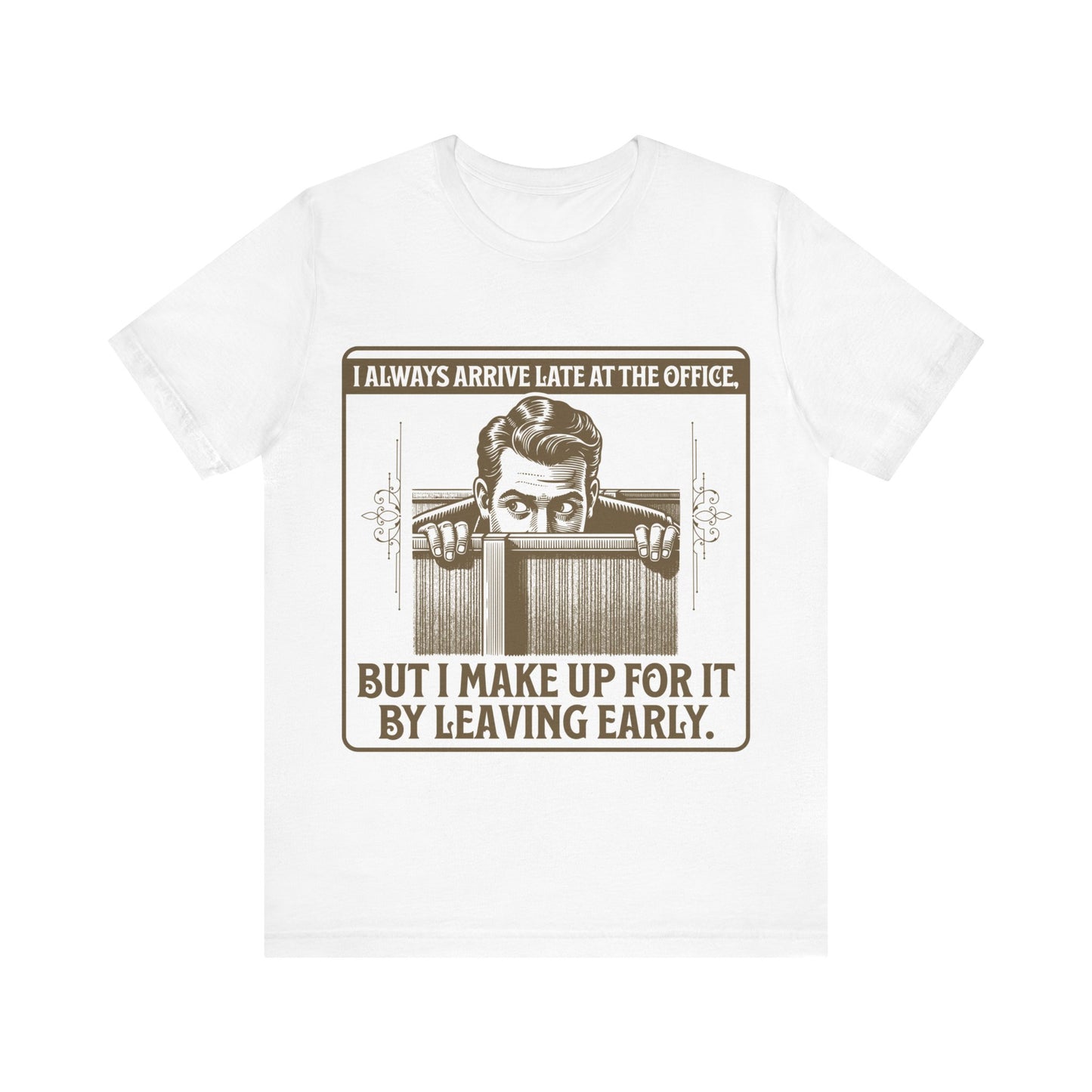 Late to Office - Unisex Jersey Short Sleeve Tee.