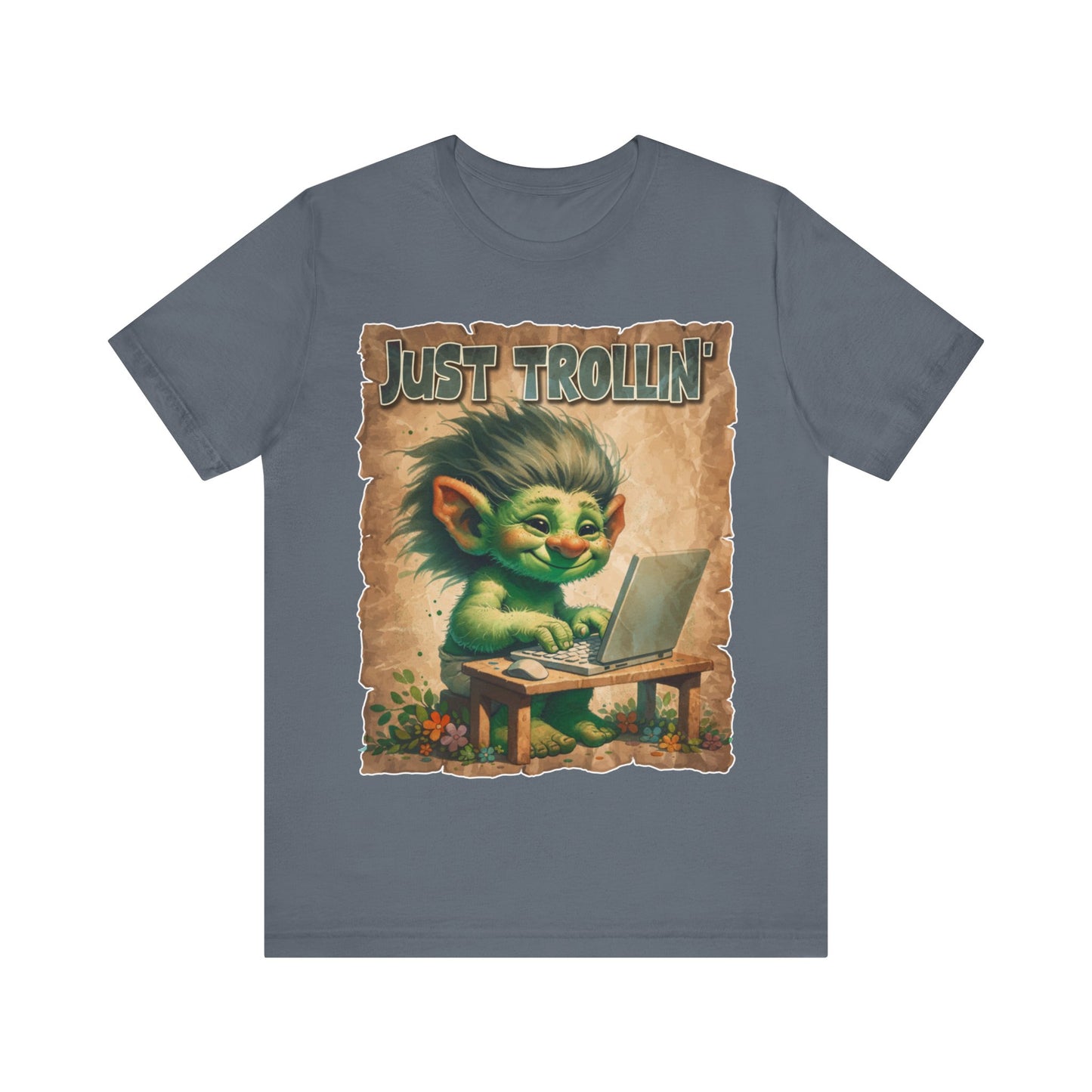 Just Trollin' - Unisex Jersey Short Sleeve Tee.