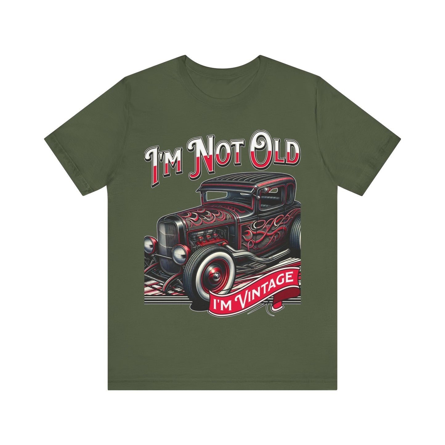 I'm Not Old, I'm Vintage - Unisex Jersey Short Sleeve Tee.