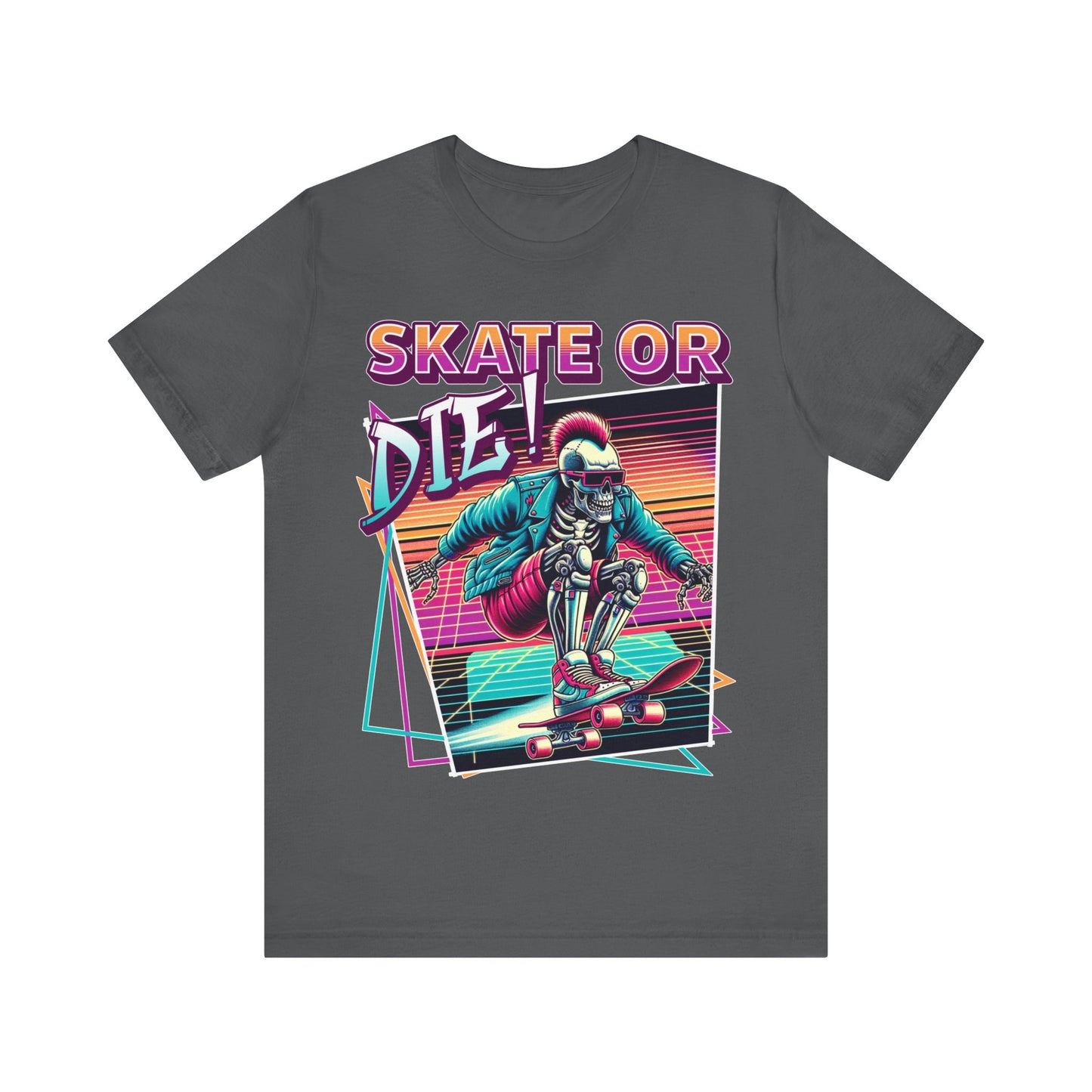 Skate or Die! - Unisex Jersey Short Sleeve Tee