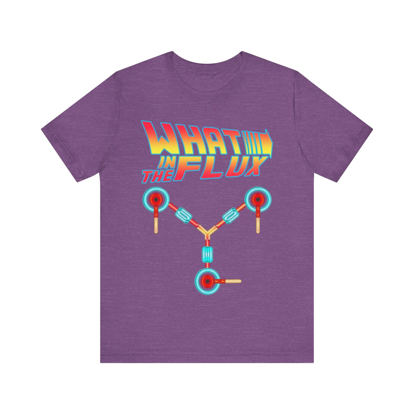 What in the Flux - Unisex Jersey Short Sleeve Tee.