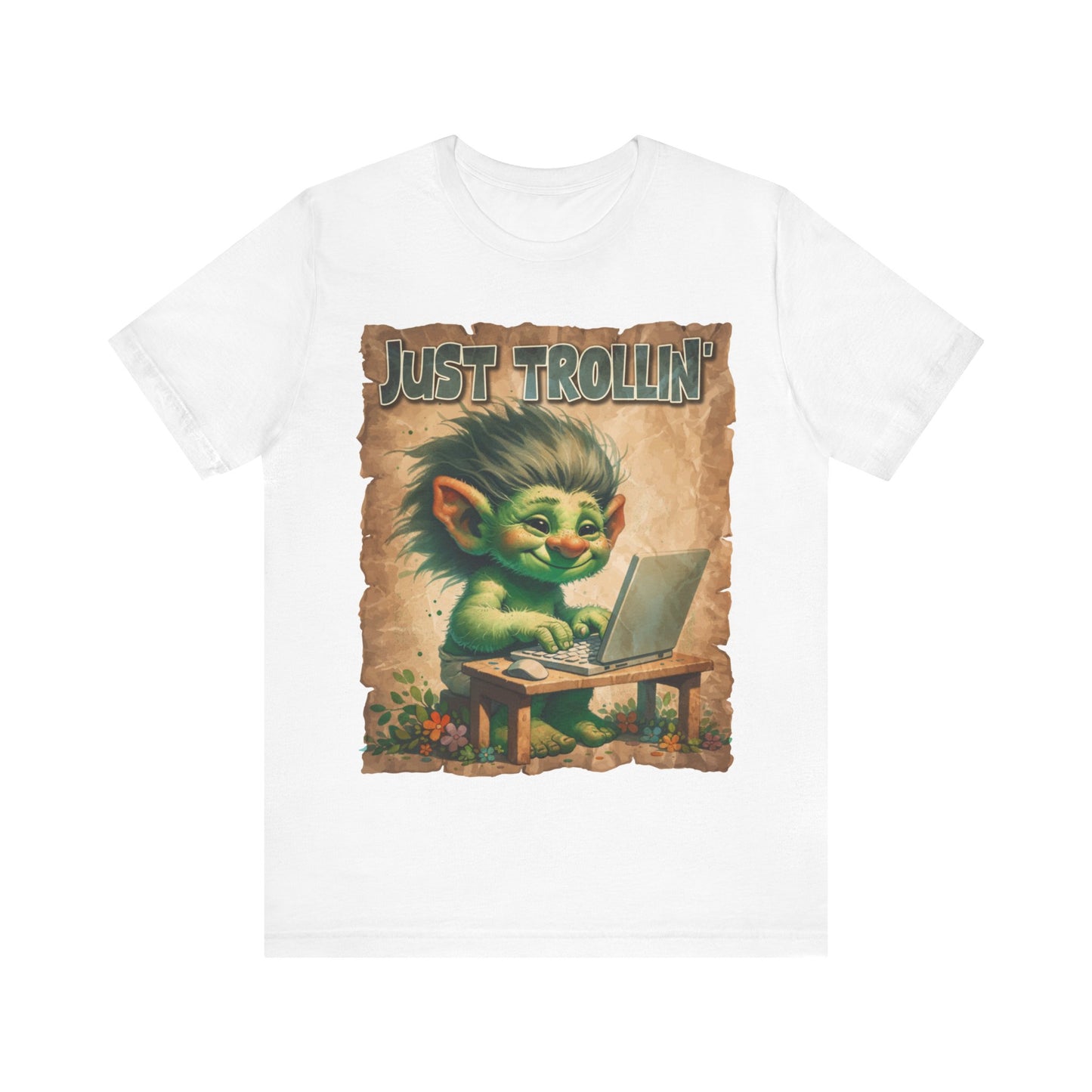 Just Trollin' - Unisex Jersey Short Sleeve Tee.