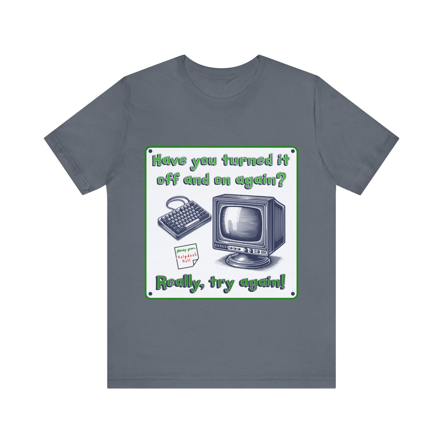 Turn it off and on - Unisex Jersey Short Sleeve Tee.