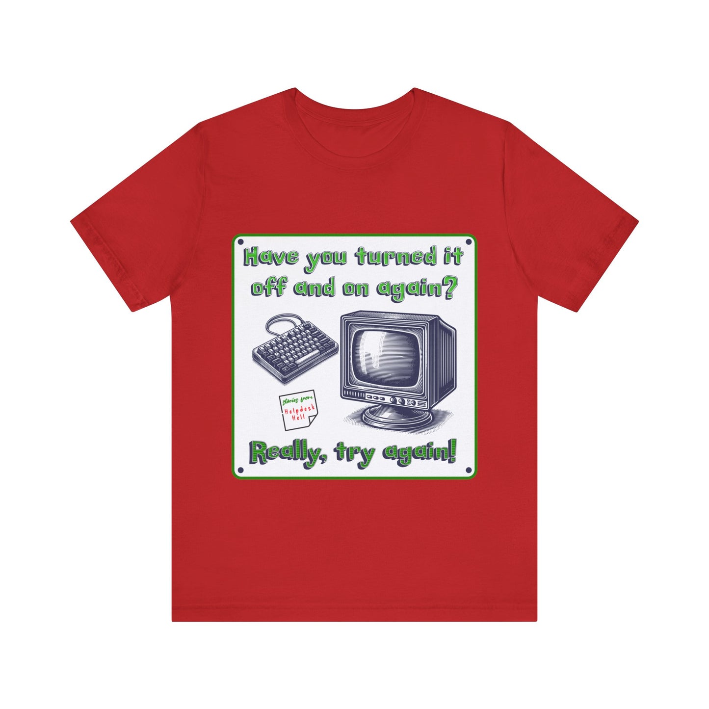 Turn it off and on - Unisex Jersey Short Sleeve Tee.
