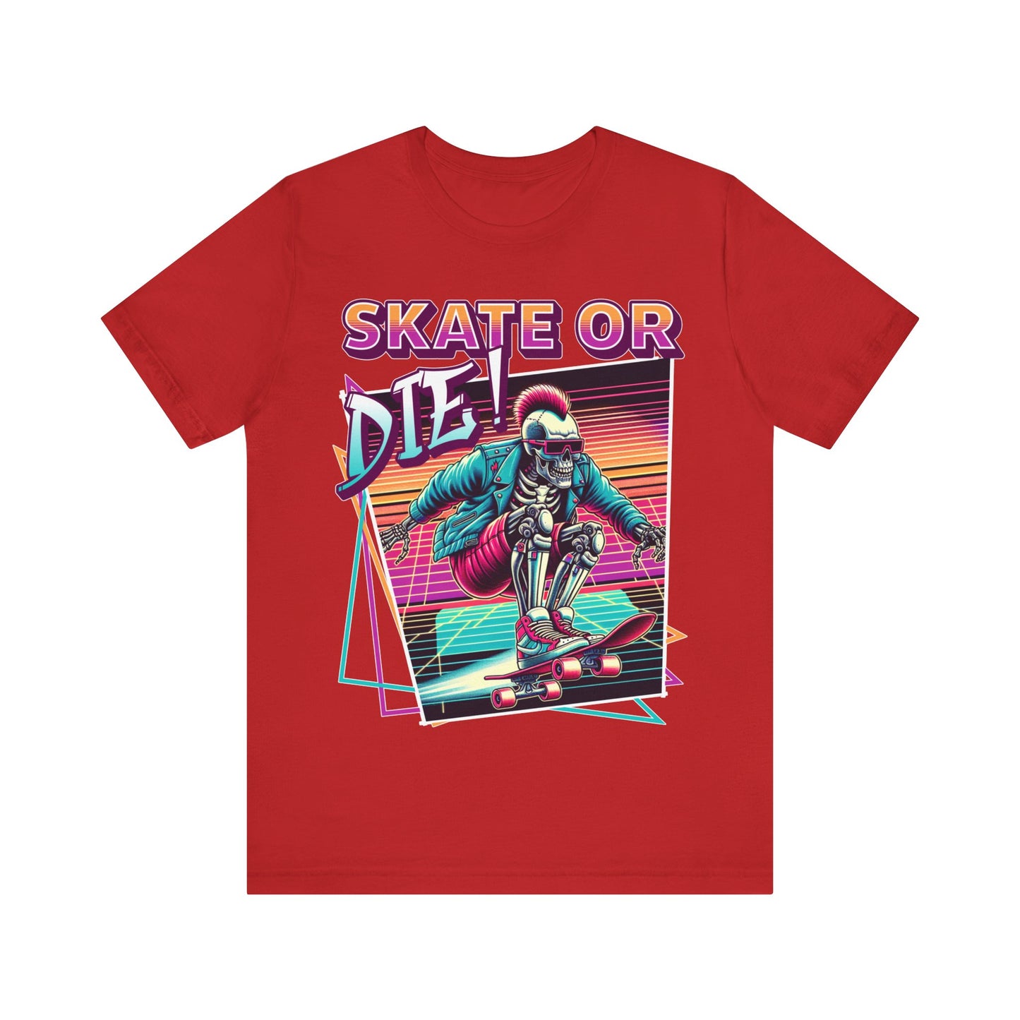 Skate or Die! - Unisex Jersey Short Sleeve Tee