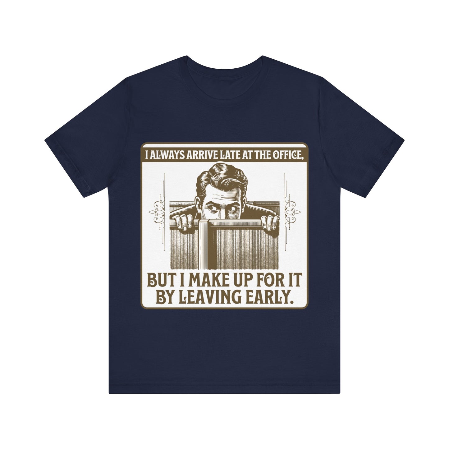 Late to Office - Unisex Jersey Short Sleeve Tee.
