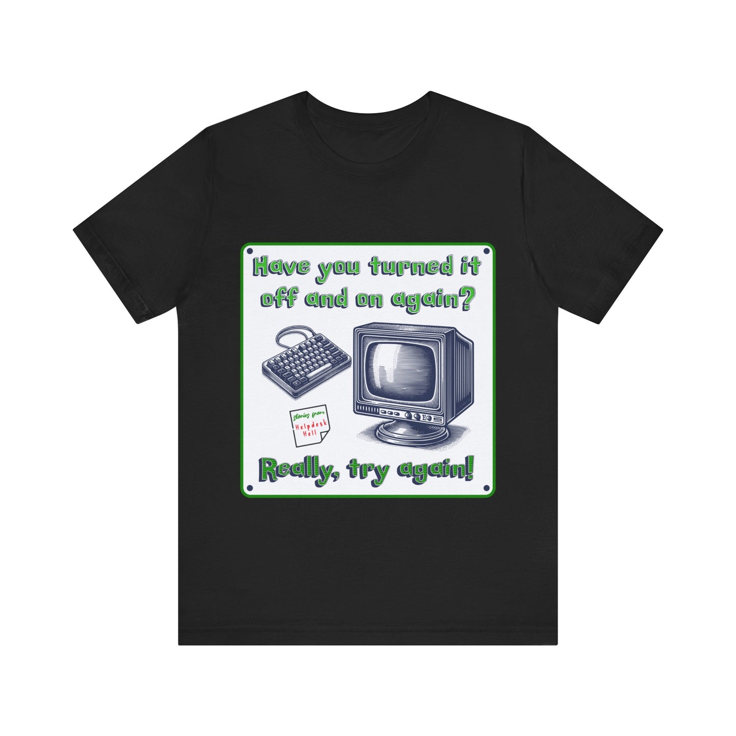 Turn it off and on - Unisex Jersey Short Sleeve Tee.
