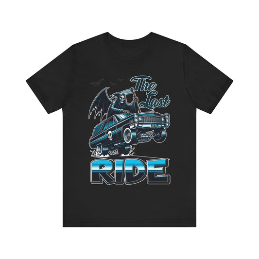 The Last Ride - Unisex Jersey Short Sleeve Tee.
