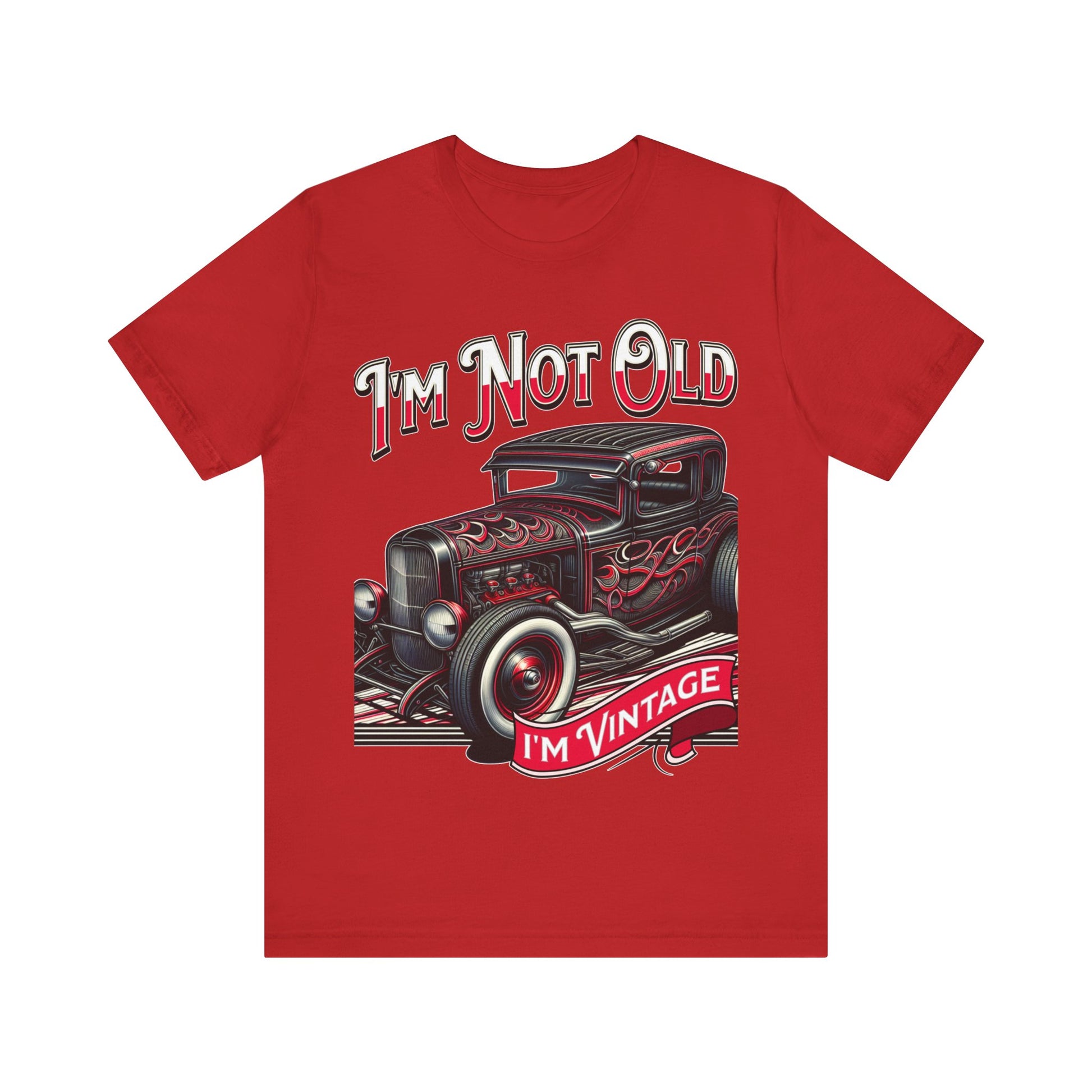I'm Not Old, I'm Vintage - Unisex Jersey Short Sleeve Tee.