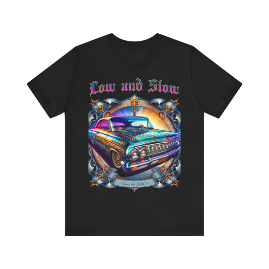 Low and Slow - Unisex Jersey Short Sleeve Tee.