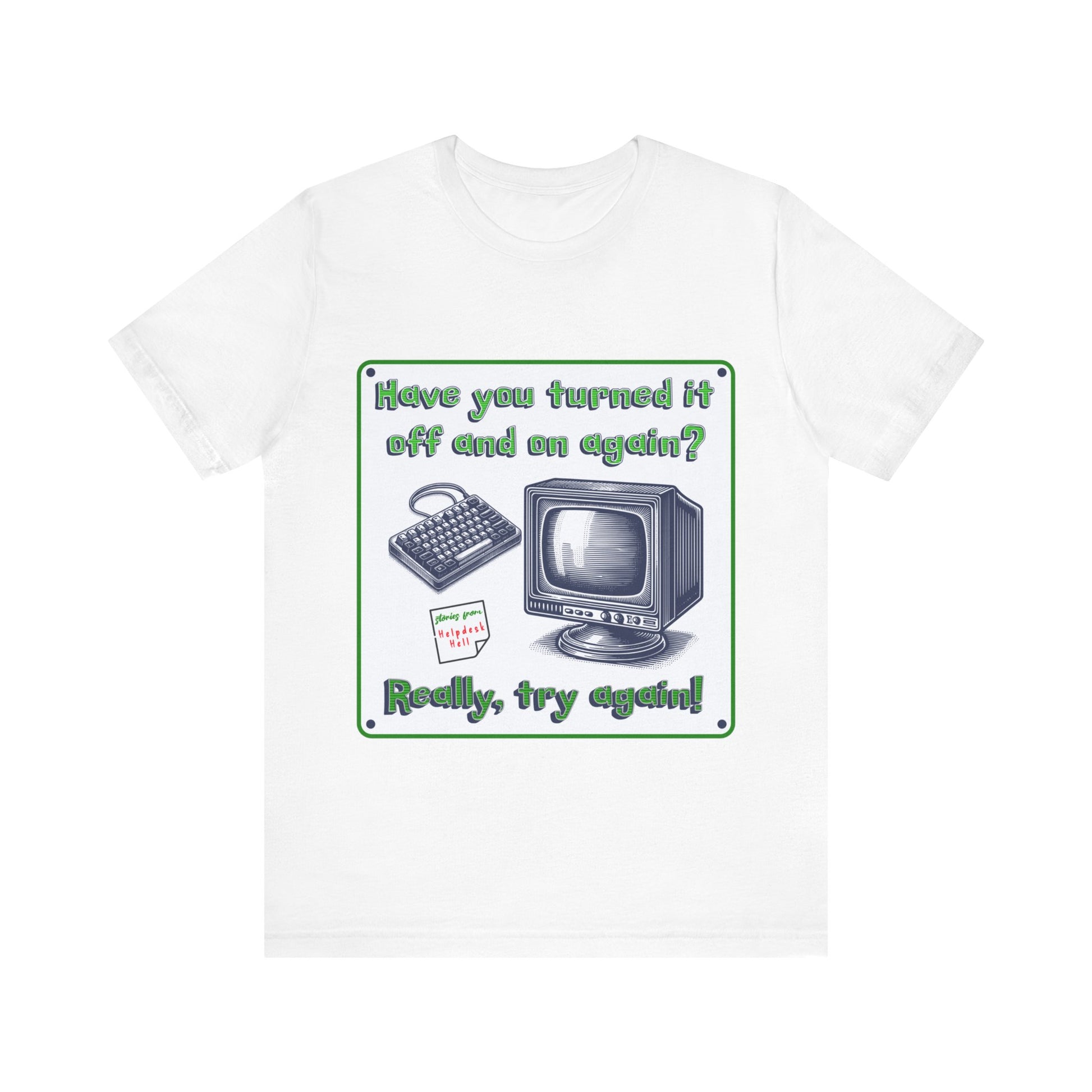 Turn it off and on - Unisex Jersey Short Sleeve Tee.
