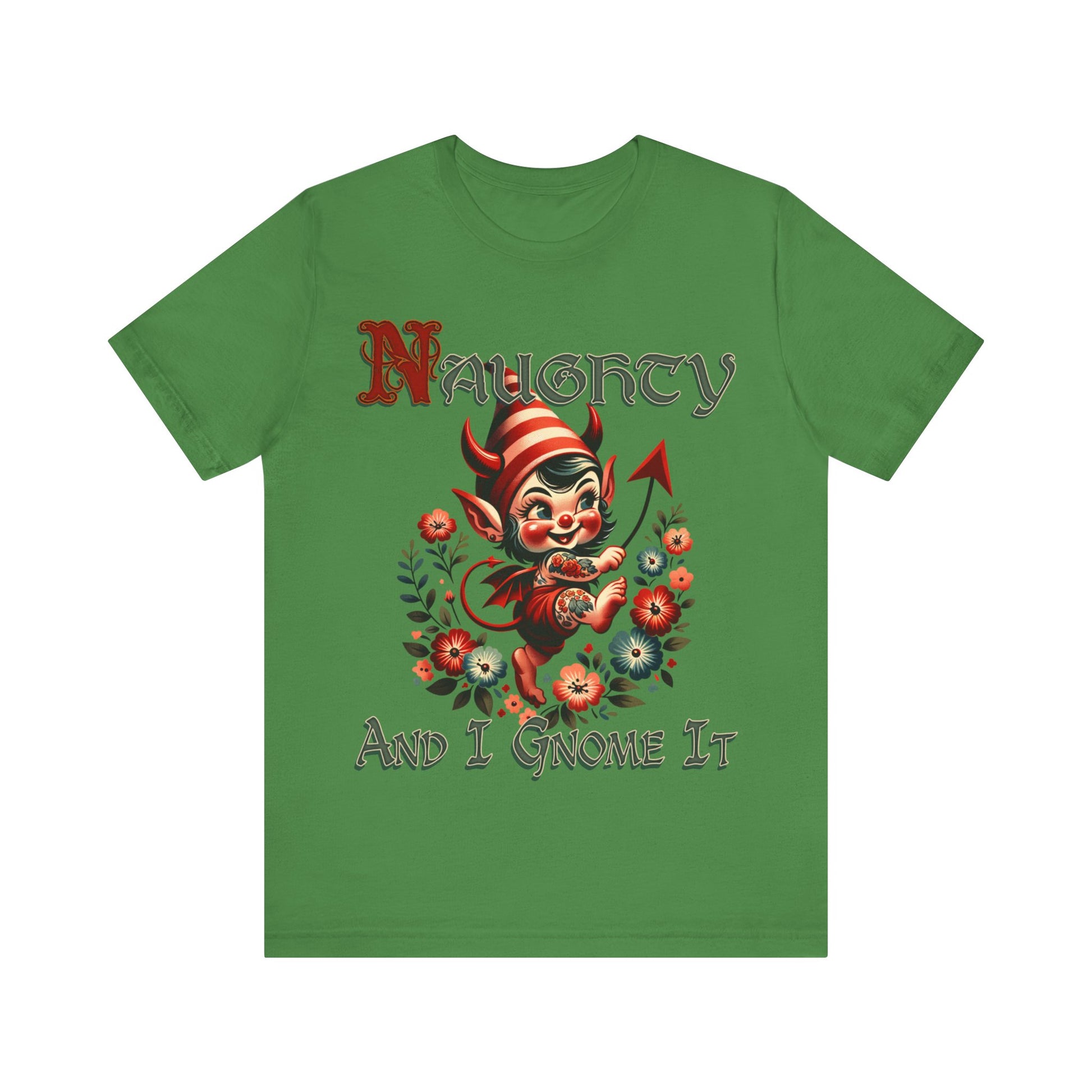Naughty and I Gnome It - Unisex Jersey Short Sleeve Tee.