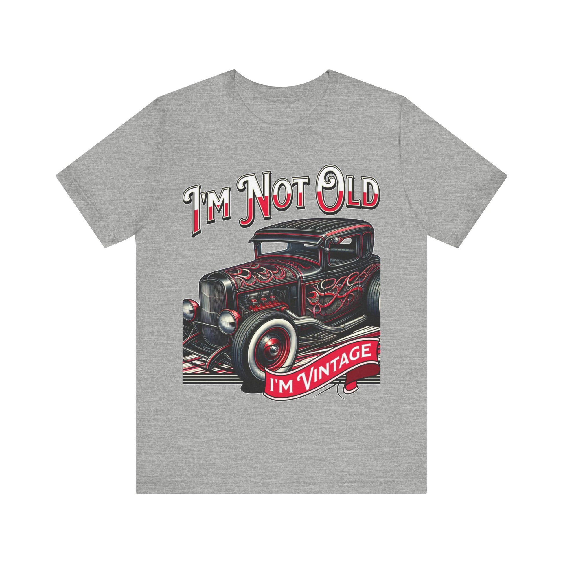 I'm Not Old, I'm Vintage - Unisex Jersey Short Sleeve Tee.