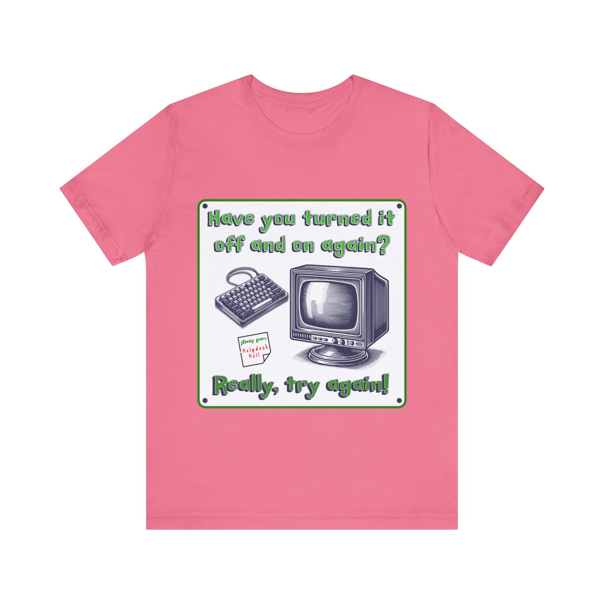 Turn it off and on - Unisex Jersey Short Sleeve Tee.