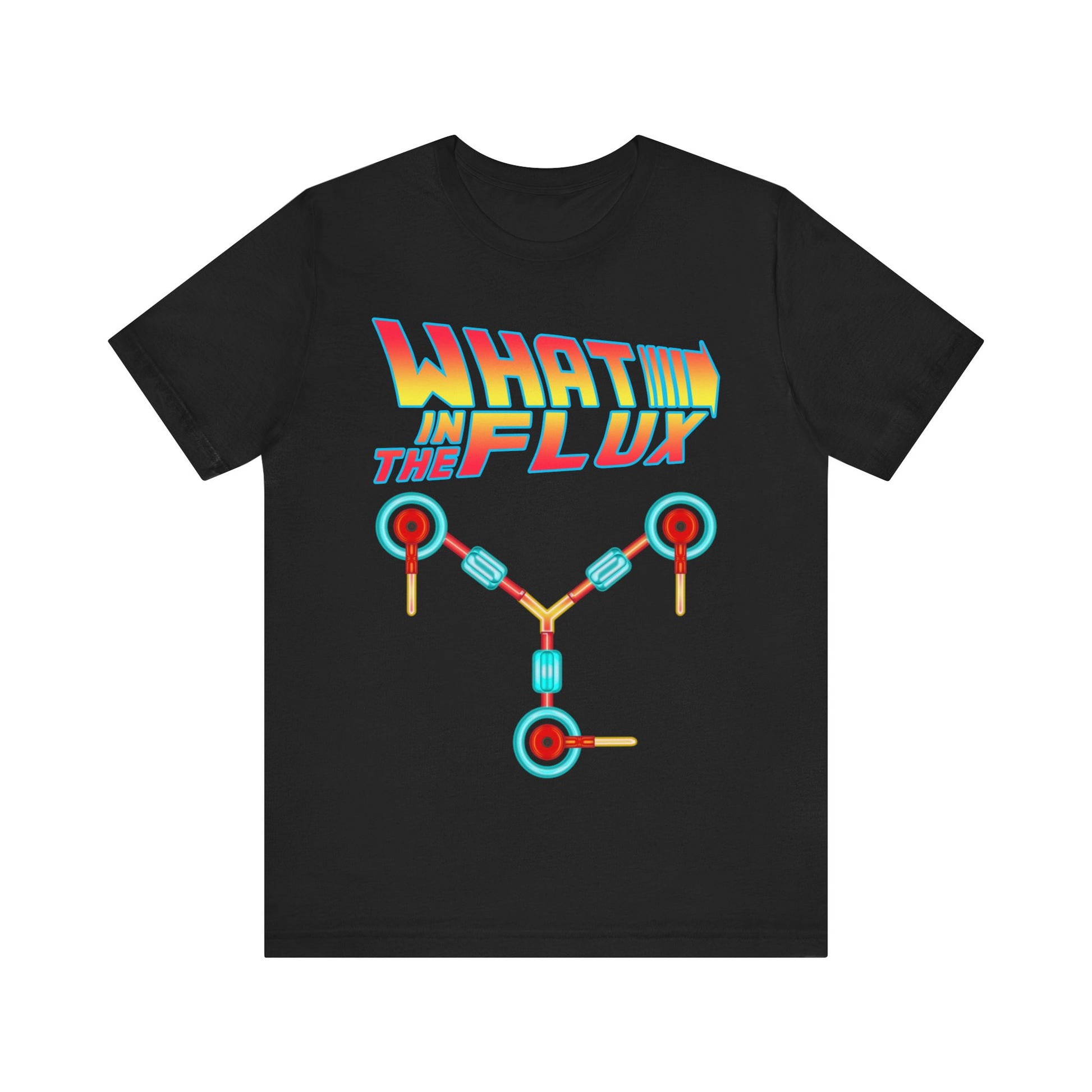 What in the Flux - Unisex Jersey Short Sleeve Tee.