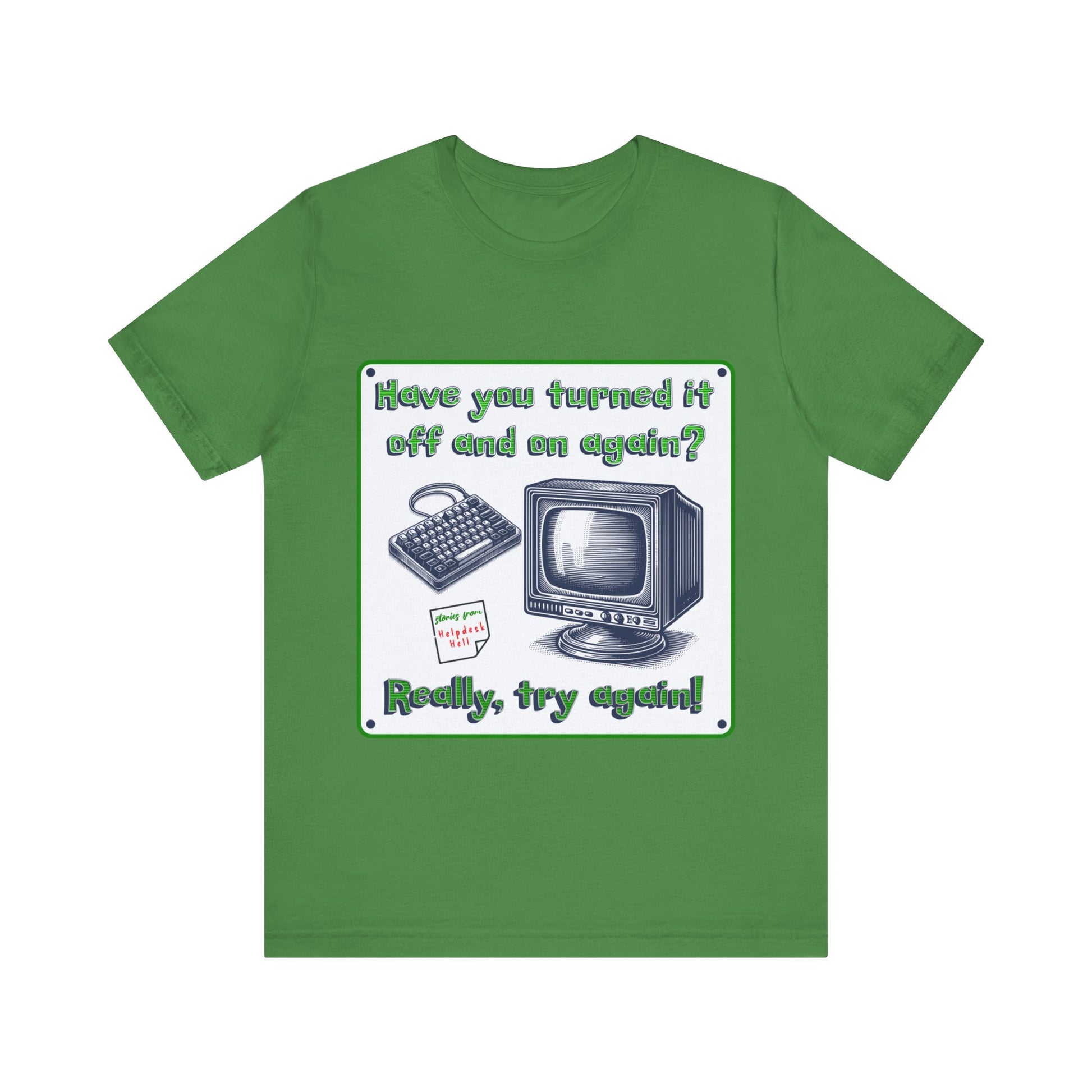 Turn it off and on - Unisex Jersey Short Sleeve Tee.