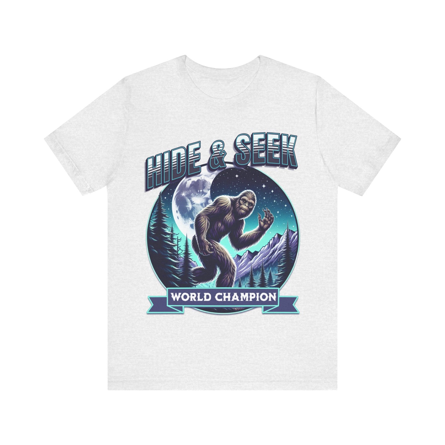 "Join the search with our 'Bigfoot - Hide and Seek World Champion' tee. Embrace the mystery and humor with this unique design. Get yours now!"