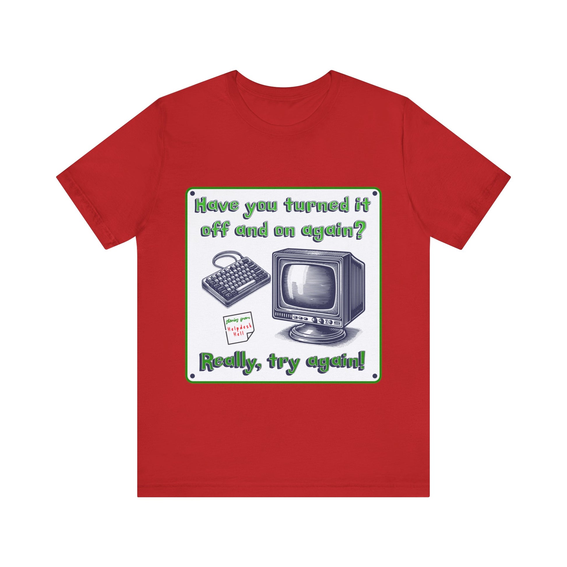 Turn it off and on - Unisex Jersey Short Sleeve Tee.