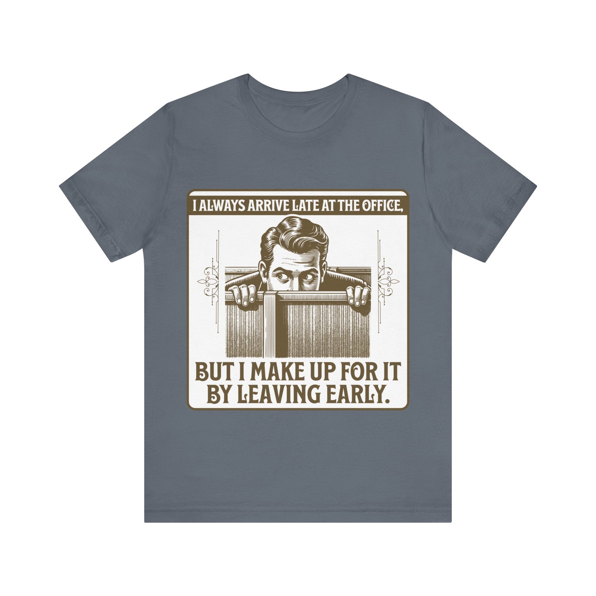 Late to Office - Unisex Jersey Short Sleeve Tee.